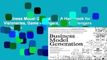 Business Model Generation: A Handbook for Visionaries, Game Changers, and Challengers Complete