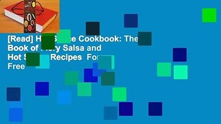[Read] Hot Sauce Cookbook: The Book of Fiery Salsa and Hot Sauce Recipes  For Free