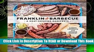 Full E-book Franklin Barbecue: A Meat-Smoking Manifesto  For Trial