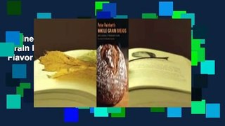 Online Peter Reinhart's Whole Grain Breads: New Techniques, Extraordinary Flavor  For Online