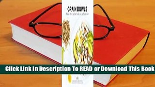 Online Grain Bowls: Bulgur Wheat, Quinoa, Barley, Rice, Spelt and More  For Free
