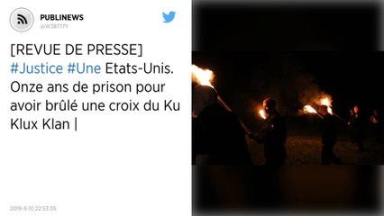 Etats-Unis : Onze ans de prison pour avoir brûlé une croix du Ku Klux Klan