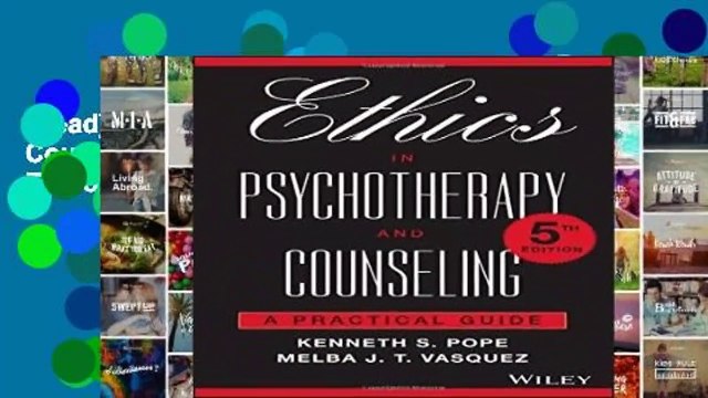 [Read] Ethics in Psychotherapy and Counseling: A Practical Guide, 5th Edition  For Full