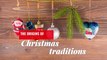 Christmas - The origins of Christmas traditions