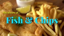 Fish and chips - The history of fish and chips