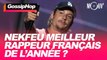 Nekfeu meilleur rappeur français de l'année ?