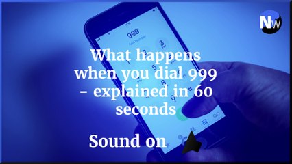 Emergency services - What happens when you dial 999 - explained in 60 seconds