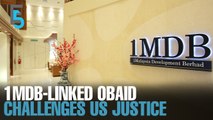 EVENING 5: 1MDB-linked Obaid tests US jurisdiction