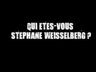 L'INTERVIEW DE STEPHANE WEISSELBERG (version longue)