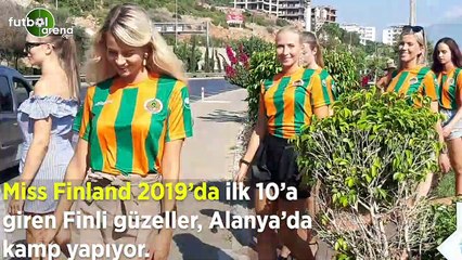 Finli güzeller, Alanyaspor forması giydi ve "Şampiyon Alanyaspor" dedi