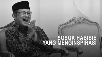 Sosok Habibie yang Menginspirasi