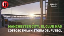Manchester City, el club más costoso en la historia del fútbol