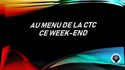 LE MENU DE LA CTC POUR CE WEEK END