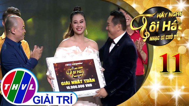 THVL | Hãy nghe tôi hát - Nhạc sĩ chủ đề - Tập 11[8]: Kết quả