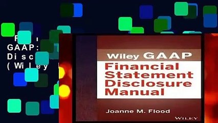 Full E-book  Wiley GAAP: Financial Statement Disclosures Manual (Wiley Regulatory Reporting)