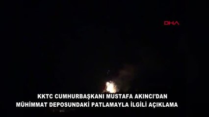 Akıncı'dan mühimmat deposundaki patlamayla ilgili açıklama