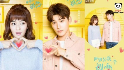 [TRAILER] The World Owes Me A First Love [UPCOMING] Chinese Drama 2019
