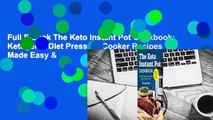 Full E-book The Keto Instant Pot Cookbook: Ketogenic Diet Pressure Cooker Recipes Made Easy &
