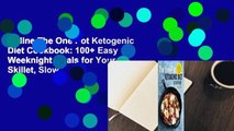 Online The One Pot Ketogenic Diet Cookbook: 100  Easy Weeknight Meals for Your Skillet, Slow