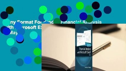 Any Format For Kindle  Financial Analysis with Microsoft Excel 2016, 8e by Timothy R Mayes