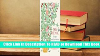 [Read] The Picnic: Recipes and Inspiration from Basket to Blanket  For Full