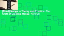 [Read] Manga in Theory and Practice: The Craft of Creating Manga  For Full