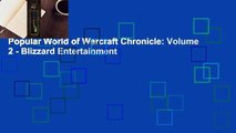 Popular World of Warcraft Chronicle: Volume 2 - Blizzard Entertainment
