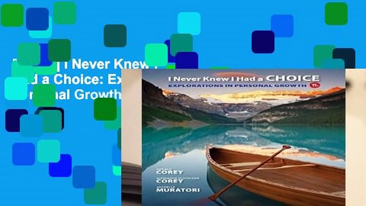 [READ] I Never Knew I Had a Choice: Explorations in Personal Growth
