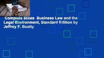 Complete acces  Business Law and the Legal Environment, Standard Edition by Jeffrey F. Beatty