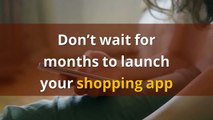 Don't wait for months to launch your shopping app | Turn website into app with AppMySite
