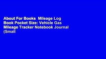 About For Books  Mileage Log Book Pocket Size: Vehicle Gas Mileage Tracker Notebook Journal (Small