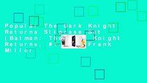 Popular The Dark Knight Returns Slipcase Set (Batman: The Dark Knight Returns, #1-4) - Frank Miller