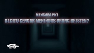 Film Pendek Kristen - Klip Film SEBUAH PERCAKAPAN（1）Mengapa PKT Begitu Gencar Menindas Orang Kristen?