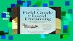 Field Guide to Lucid Dreaming, A: Mastering the Art of Oneironautics  Best Sellers Rank : #5