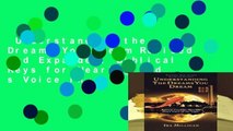 Understanding the Dreams You Dream Revised and Expanded: Biblical Keys for Hearing God s Voice in