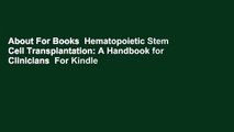 About For Books  Hematopoietic Stem Cell Transplantation: A Handbook for Clinicians  For Kindle