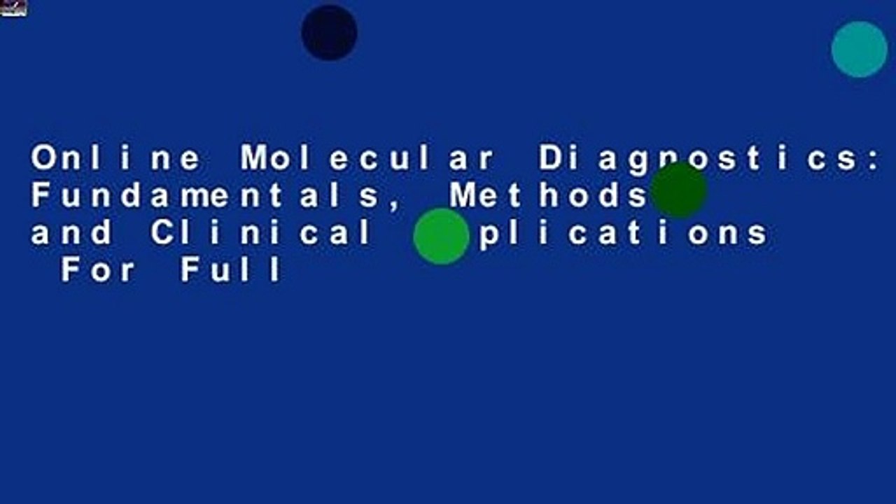 Online Molecular Diagnostics: Fundamentals, Methods and Clinical Applications  For Full