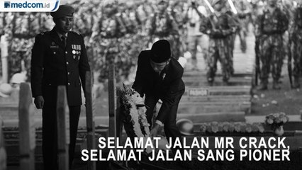 Jokowi: Selamat Jalan Mr Crack, Selamat Jalan Sang Pioner