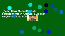 [Read] Hans Michael Wallick s Descendants in America: European Origins from 1623 Complete