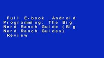 Full E-book  Android Programming: The Big Nerd Ranch Guide (Big Nerd Ranch Guides)  Review