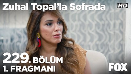 Zuhal Topal'la Sofrada 229. Bölüm 1. Fragmanı