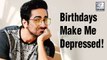 Why Ayushmann Khurrana Hates Celebrating His Birthday?