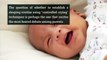 Newborns - Will controlled crying harm my child? A guide to the science of parenting