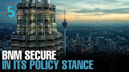 EVENING 5: BNM maintains OPR, says policy accommodative