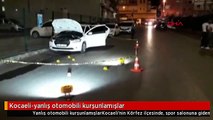 Kocaeli-yanlış otomobili kurşunlamışlar