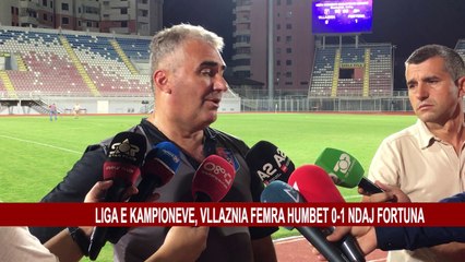 LIGA E KAMPIONEVE, VLLAZNIA FEMRA HUMBET 0-1 NDAJ FORTUNA