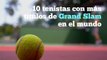 10 tenistas con más títulos de Grand Slam en el mundo