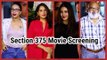Section 375 Movie Screening | Richa Chadda | Amyra Dastur | Akshaye khanna | Saurabh Shukla