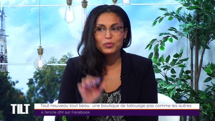 TILT - 12/09/2019 Partie 2 - Tout nouveau tout beau : une boutique de tatouage pas comme les autres dans le lochois