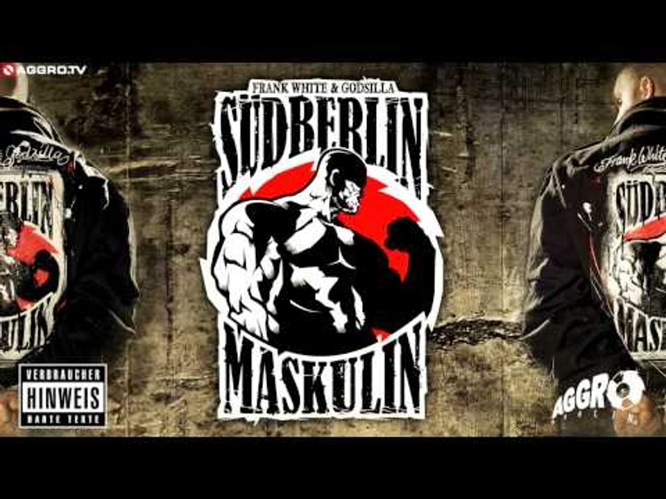FRANK WHITE & GODSILLA - ICH BIN EIN RAPPER - SÜDBERLIN MASKULIN PE - ALBUM - TRACK 05
